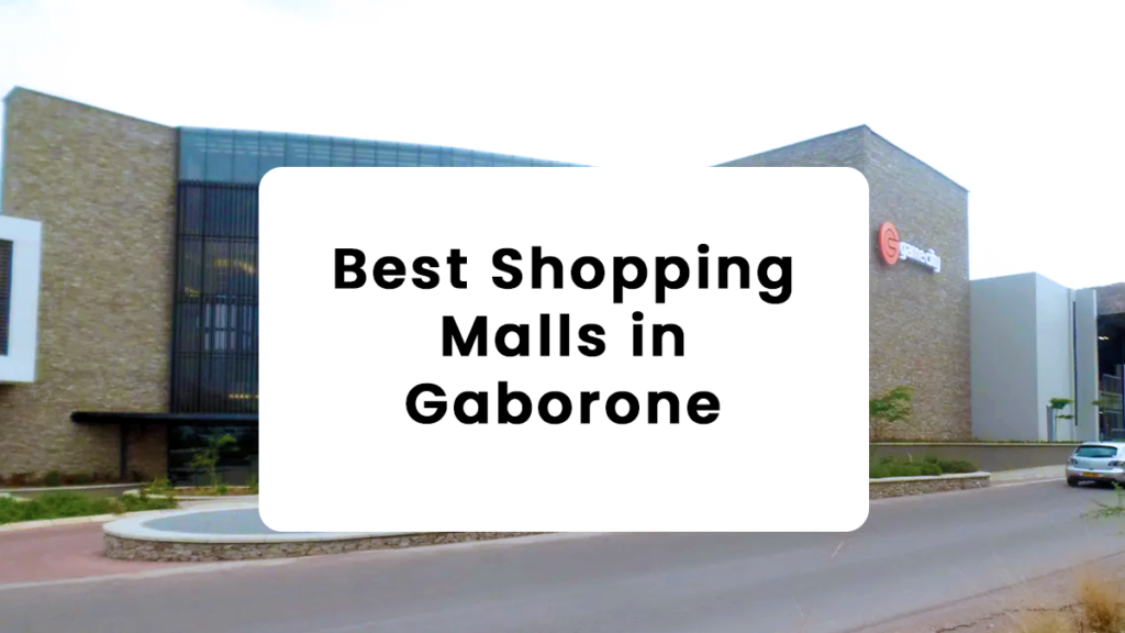 Top 5 Best Shopping Malls in Gaborone