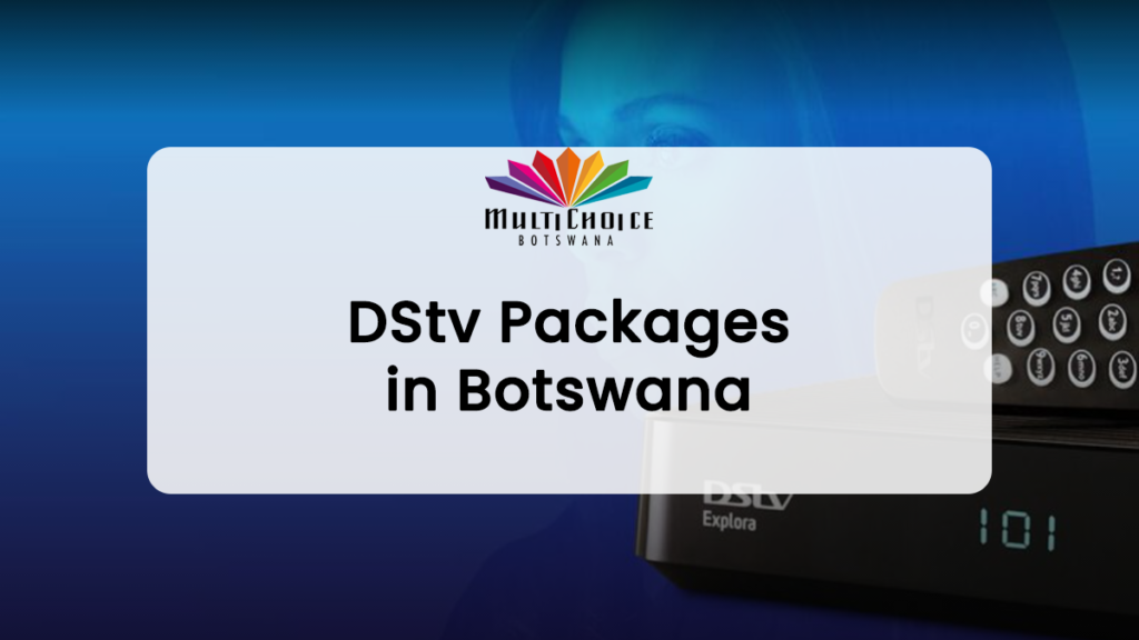 DStv Packages in Botswana