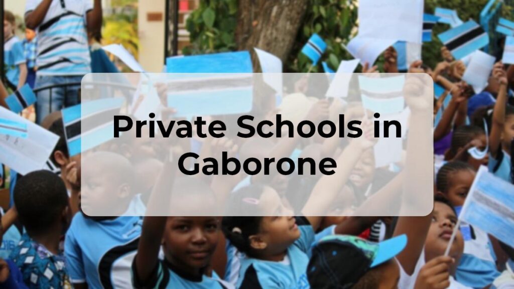Private Schools in Gaborone Botswana