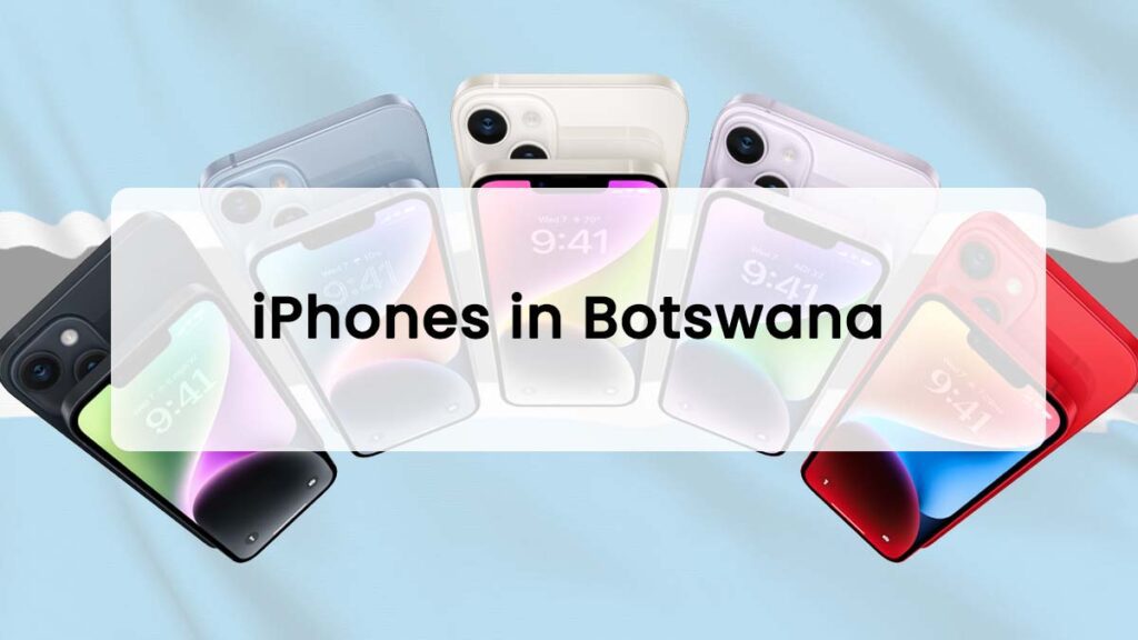 iPhones in Botswana